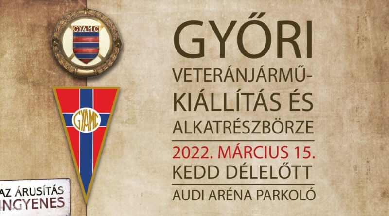 Győri Veteránjármű-kiállítás és alkatrészbörze 2022. március 15