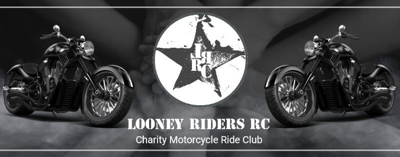 Looney Riders RC - Charity Motorcycle Ride Club