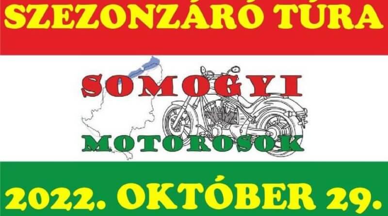 Szezonzáró Motoros Túra Somogyi Motorosok 2022 október 29.