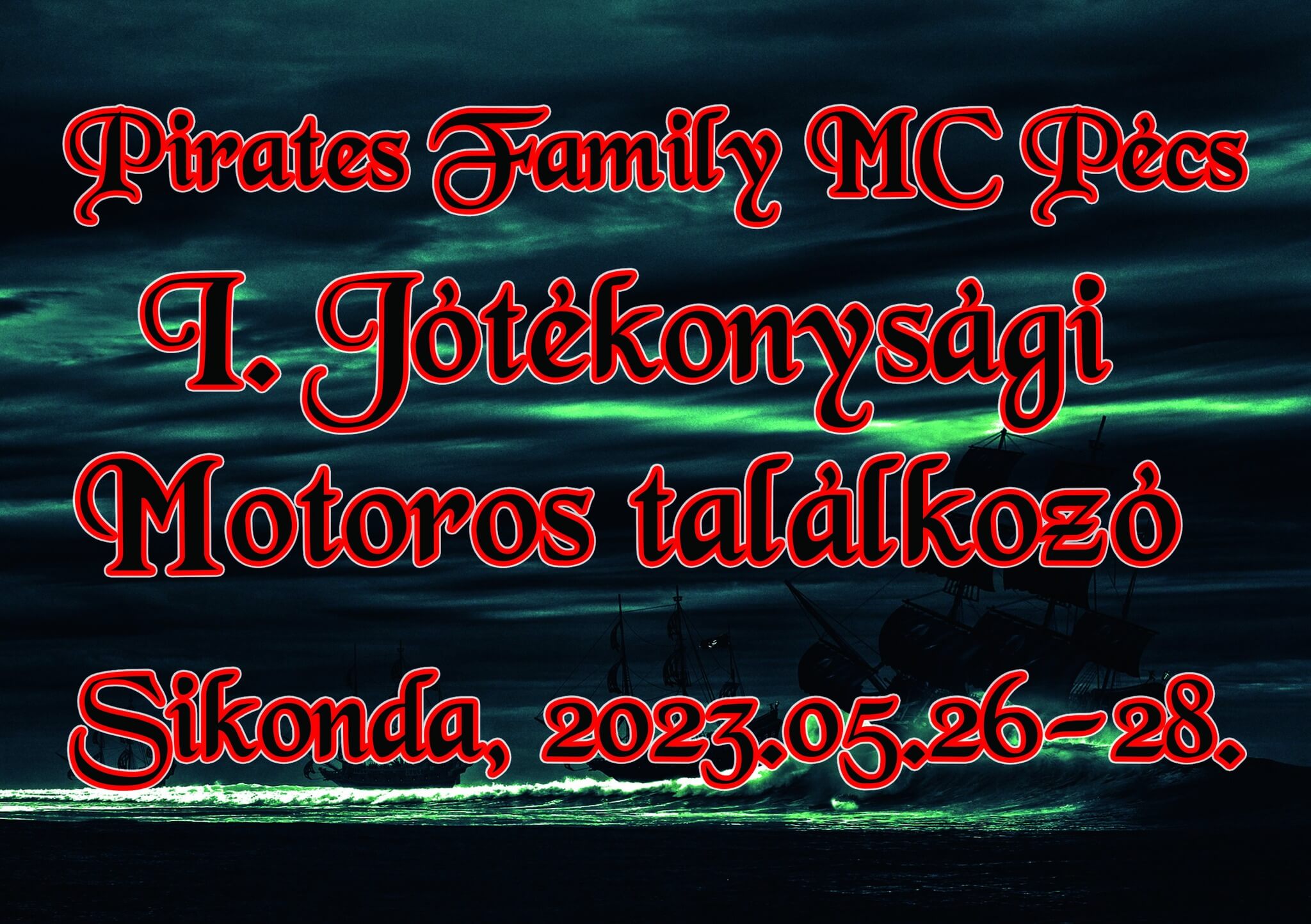 Pirates Family MC Pécs I. Jótékonysági Motoros találkozó