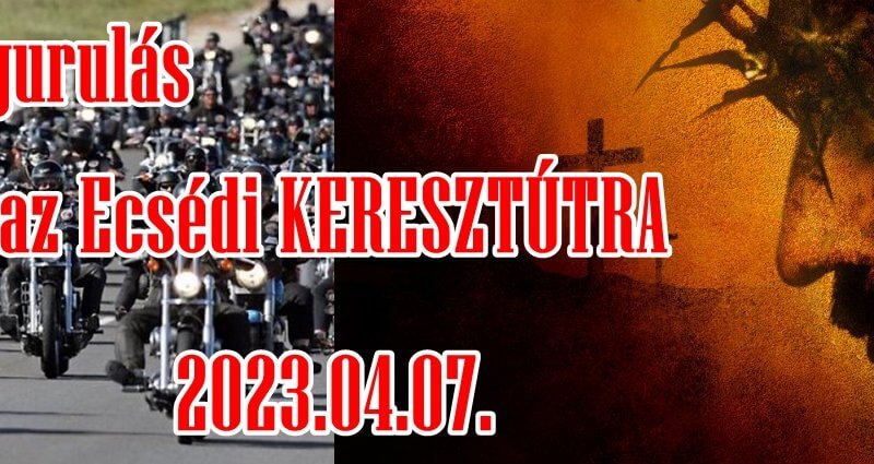 Motoros gurulás az Ecsédi KERESZTÚTRA 2023. április 7.