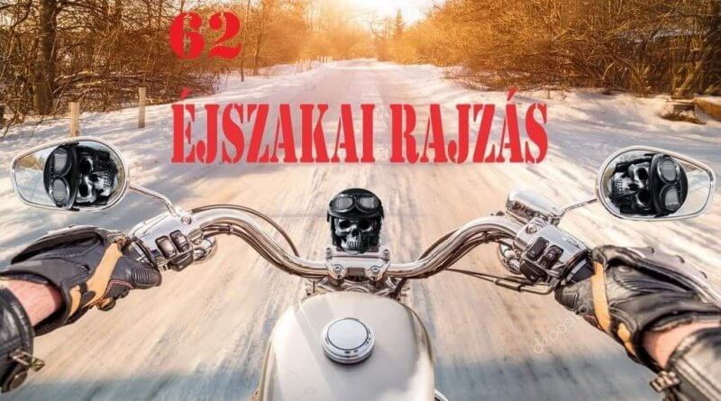 Éjszakai Rajzás 62