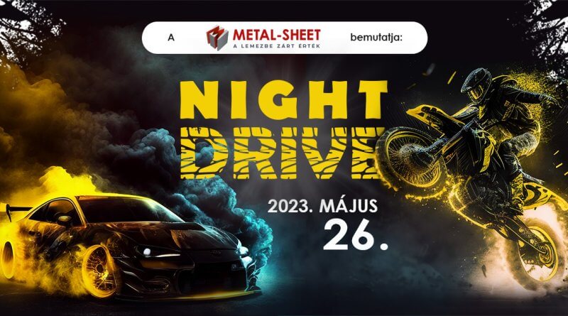 május 26, 20:00 Metal-Sheet Night Drive - The Show | 2023 Debrecen Drive
