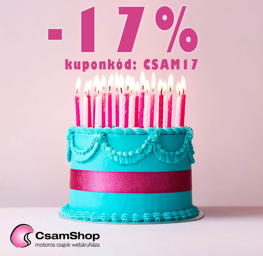17% kedvezmény a CsamShop.hu webruházban a Csajokamotoron.hu születésnapja alkalmából.