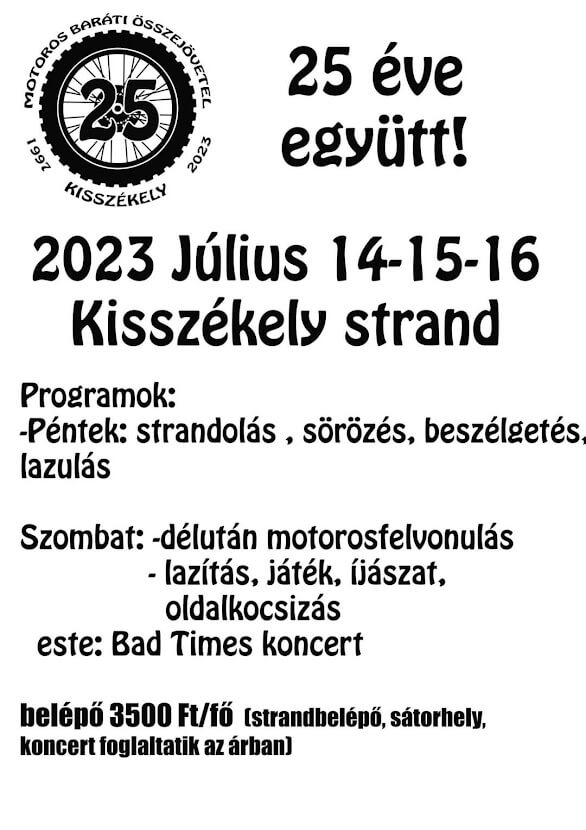 25. Kisszékelyi Motoros Baráti Összejövetel