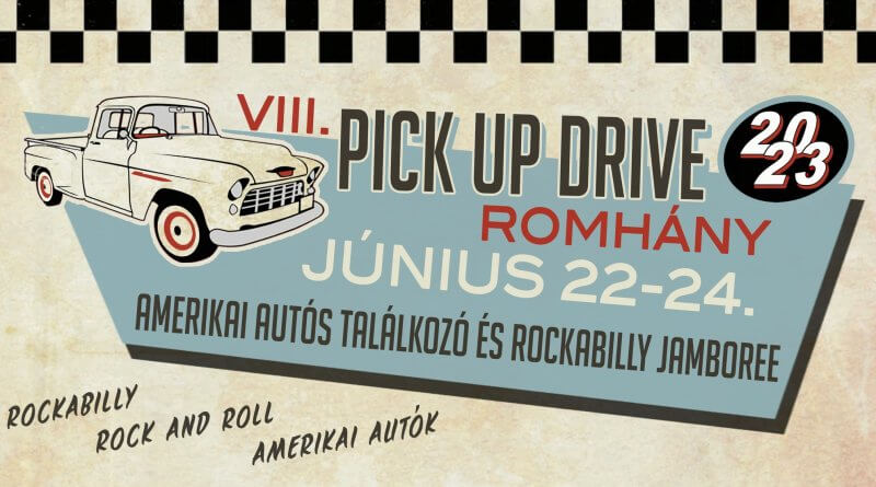 JÚN. 22., 13:00 – JÚN. 25., 3:00 VIII. Pick Up Drive Amerikai Autós és Rockabilly Fesztivál Romhány Angolkert