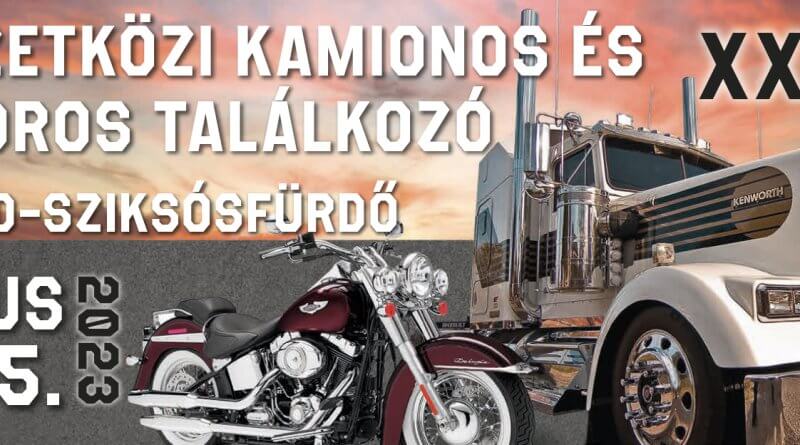 XXXIII.Nemzetközi Kamionos és Motoros Találkozó Szeged