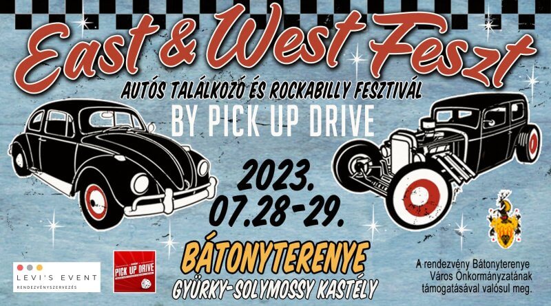 JÚL. 28., 12:00 – JÚL. 29., 23:45 East & West Feszt by Pick Up Drive - autós találkozó és rockabilly fesztivál - Bátonyterenye Gyürky-Solymossy Kastély és Park