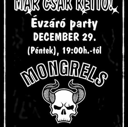 Mongrelsz Évzáró Party 2023 december 29.