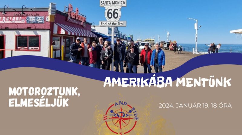 Amerikába Mentünk és elmeséljük And Ride Garázs 2024 január 19.