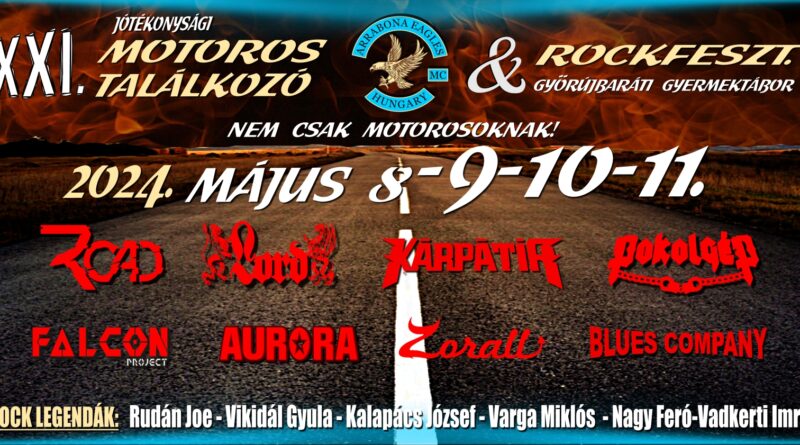 XXI. Jótékonysági Motoros Találkozó és Rockfesztivál 2024 május 8-12. Győrújbarát
