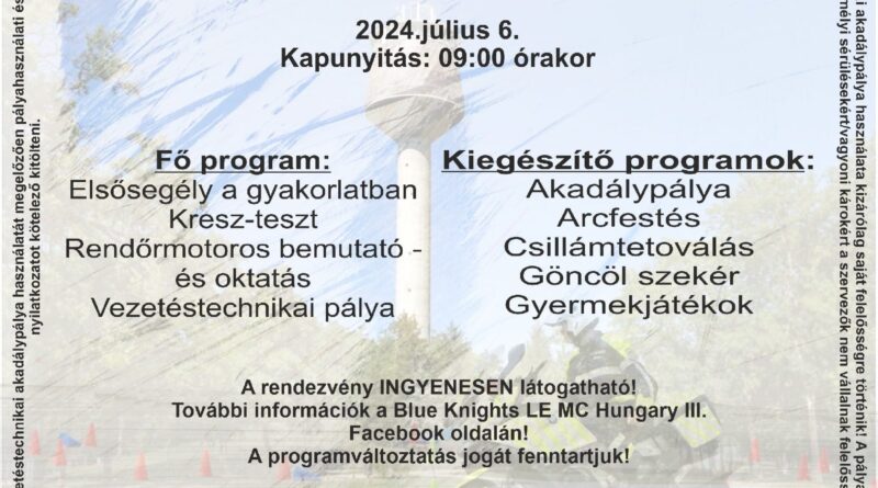 IX. Motoros Vezetéstechnikai és Családi Nap 2024 július 6.