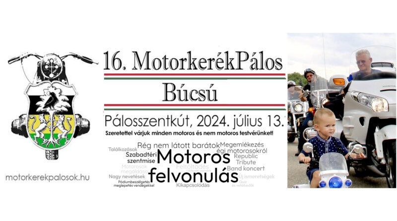 16. MotorkerékPálos Búcsú 2024 július 13.