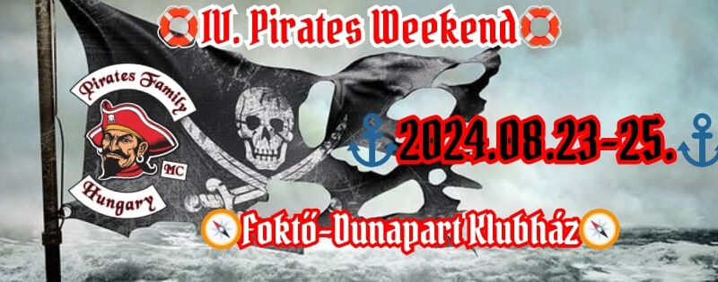 IV. Pirates Weekend Foktő-Dunapart