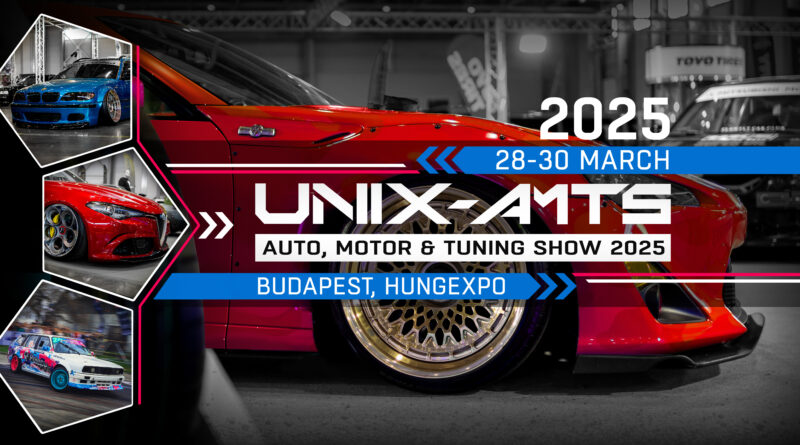 UNIX-AMTS 2025 - Nemzetközi Autó, Motor és Tuning Show 2025 március 28-30