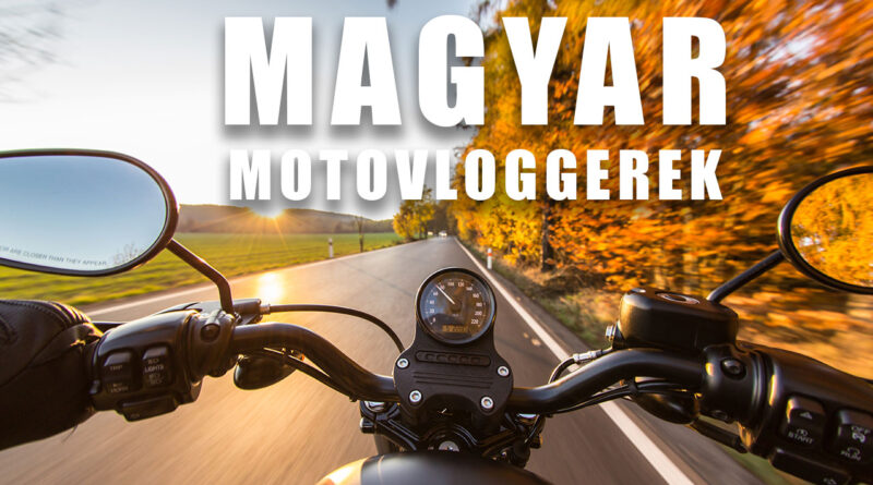 Magyar Motovloggerek Csajok a motoron